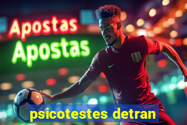 psicotestes detran